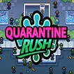 Quarantine Rush