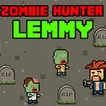 Zombie Hunter Lemmy