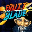 Fruit Blade