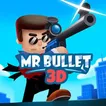 Mr. Bullet 3D