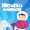 Snow Ball Warrior