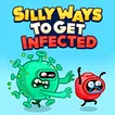 Silly Ways to Get Infected